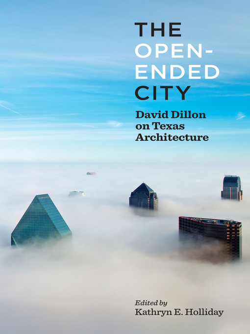 Title details for The Open-Ended City by Kathryn Holliday - Available